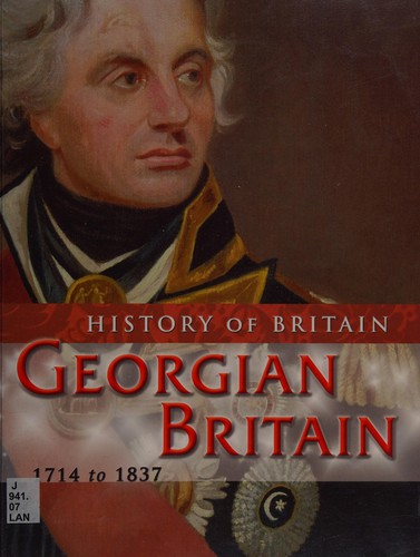 Georgian Britain 1714 to 1837