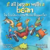It All Began with a Bean: The True Story of the World's Biggest Fart: The True Story of the World's Biggest Fart
