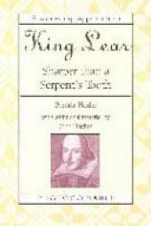 Sharper Than a Serpent's Tooth: King Lear: A Workshop Approach to King Lear