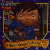 Mike the Knight: A Good Knight's Sleep