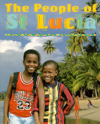 From The Heart of the Caribbean: The People Of St Lucia