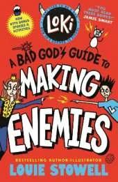 Loki: A Bad God's Guide to Making Enemies: Trickster Norse god turned school kid - the bestselling, wickedly funny, comics-style diary series featuring Loki and Thor for 8-12 year olds