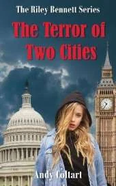 The Terror of Two Cities: The Riley Bennett Series