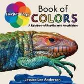 Herpetology Book of Colors: A Rainbow of Reptiles and Amphibians