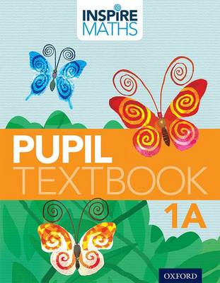 Inspire Maths: Pupil Book 1A