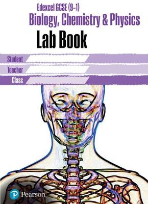 Edexcel GCSE Biology, Chemistry and Physics Lab Book: EDX GCSE Bio, Chem and Physics Lab Book