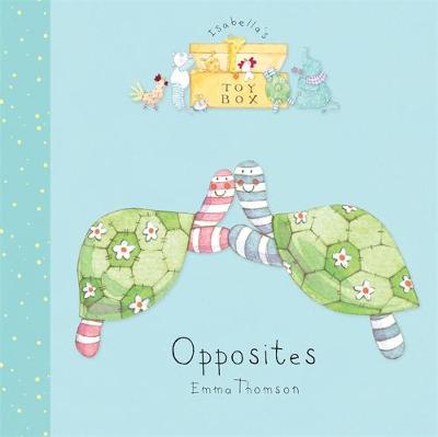 Isabella's Toybox: Opposites Board Book