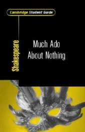 Cambridge Student Guide to Much Ado About Nothing