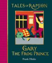Gary the Frog Prince: Book 11 in Tales of Ramion