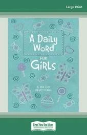 A Daily Word for Girls: A 365-day Devotional