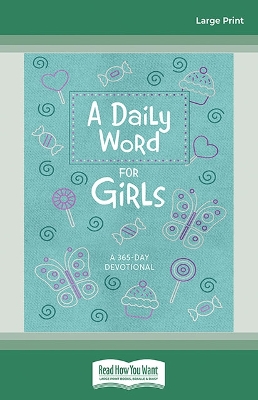A Daily Word for Girls: A 365-day Devotional