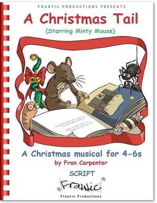 A Christmas Tail: Children's Musical Nativity Play: Play Script Only