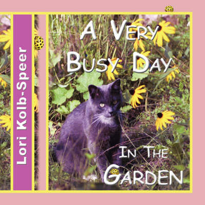 A Very Busy Day in the Garden