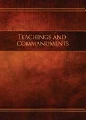 Teachings and Commandments, Book 1 - Teachings and Commandments: Restoration Edition Paperback, 5 x 7 in. Small Print