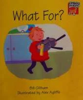 What For?