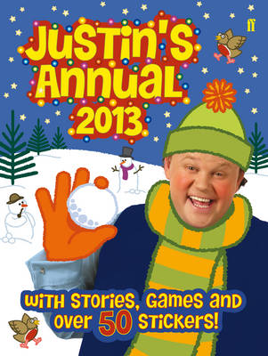 Justin'S Annual: The Official Justin Fletcher Annual 2013