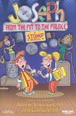Joseph from the Pit to the Palace: A Stomp Musical