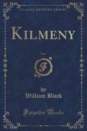 Kilmeny, Vol. 3 of 3 (Classic Reprint)