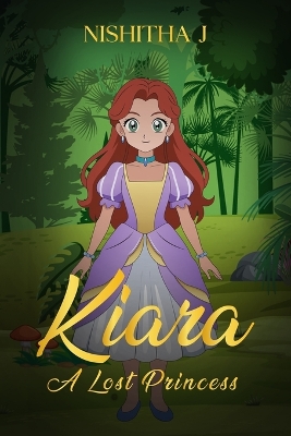 Kiara: A lost princess