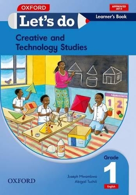 Let's do Creative and Technology Studies - English (Zam): Grade 1: Learner's Book