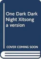 One Dark Dark Night Xitsonga version