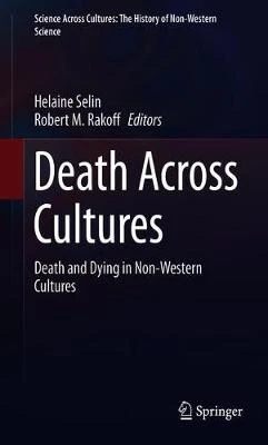 Death Across Cultures: Death and Dying in Non-Western Cultures