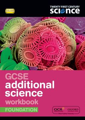 Twenty First Century Science: GCSE Additional Science Foundation Workbook