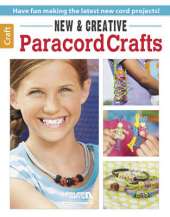 New & Creative Paracord Crafts: Have Fun Making the Latest New Cord Projects!