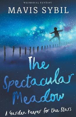 The Spectacular Meadow: A Garden Keeper For The Stars
