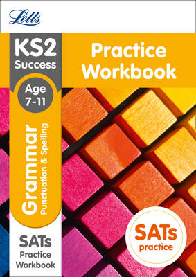 KS2 Grammar, Punctuation and Spelling SATs Practice Workbook: 2018 Tests