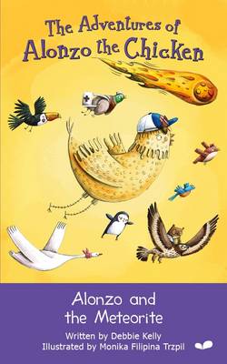 Alonzo and the Meteorite: The Adventures of Alonzo the Chicken