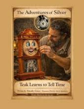 The Adventures of Silver: Teak Learns to Tell Time