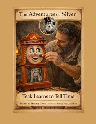 The Adventures of Silver: Teak Learns to Tell Time
