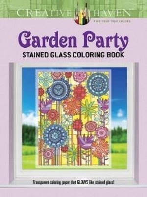 Creative Haven Garden Party Stained Glass Coloring Book