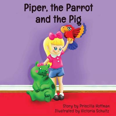 Piper, the Parrot and the Pig