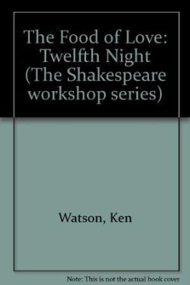 The Food of Love: Twelfth Night