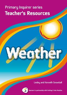 Primary Inquirer series: Weather Teacher Book: Pearson in partnership with Putting it into Practice