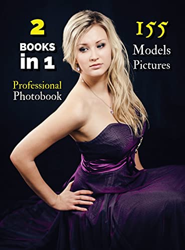 [ 2 Books in 1 ] - Professional Photobook with 155 Models Pictures - This Book Contains 2 Photo Albums: Artistic Photos Of Women - Art Of And Natural Portraits + Wedding Photo Book - Hardback Version - English Language Edition