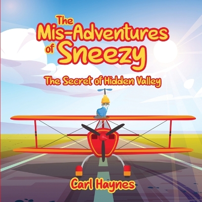 The Misadventures of Sneezy "THE SECRET OF HIDDEN VALLEY"