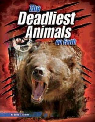 The Deadliest Animals on Earth