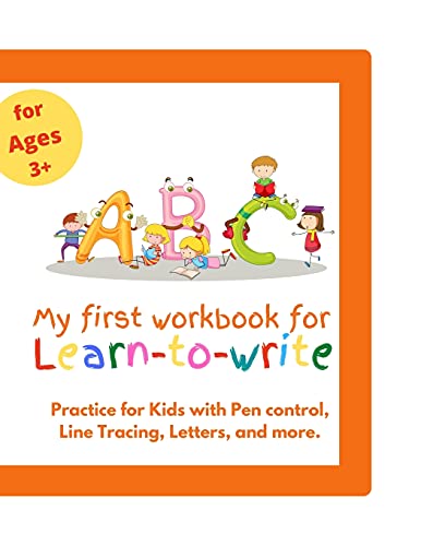 First book to learn to write: Practice for Kids with Pen Control, Line Tracing, Letters