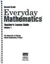 Everyday Mathematics, Grade 2, Teacher's Lesson Guide, Volume 1