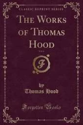 The Works of Thomas Hood, Vol. 6 (Classic Reprint)
