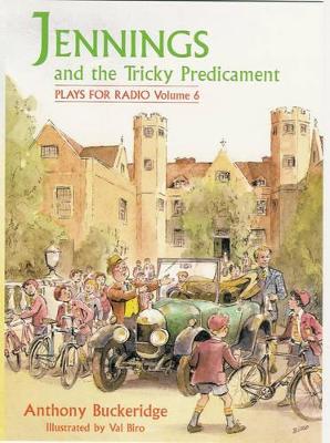Jennings and the Tricky Predicament: Plays for Radio