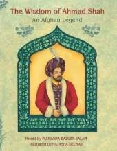 The Wisdom of Ahmad Shah: An Afghan Legend