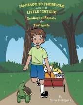 Santiago to the Rescue and the Little Tortoise: Santiago al Rescate y la Tortuguita