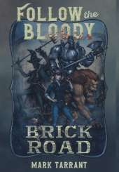 Follow the Bloody Brick Road