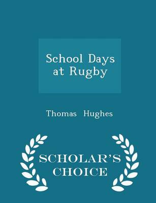 School Days at Rugby - Scholar's Choice Edition
