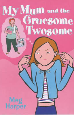 My Mum and the Gruesome Twosome