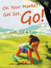 On Your Marks, Get Set, Go!: Ladi, Liz & Cam